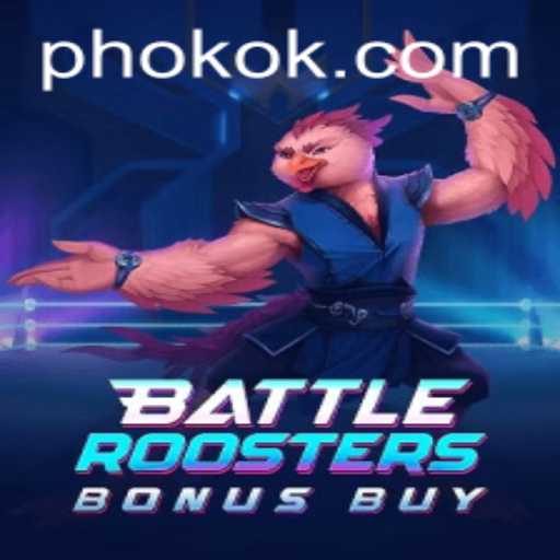 Exploring the Thrilling World of BattleRoostersBonusBuy and Its Connection with OKOK.PH