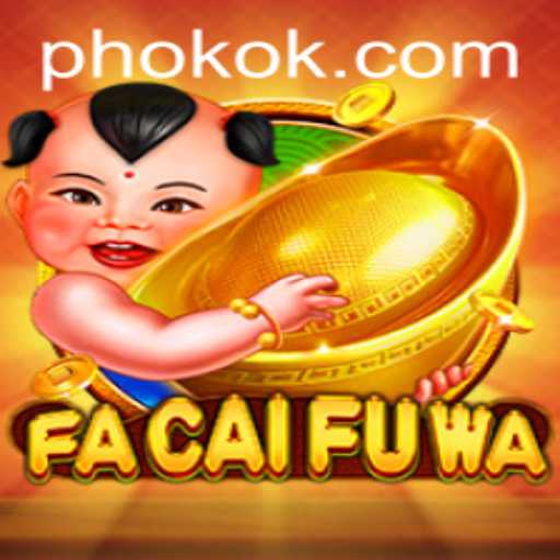 Exploring the Enchanting World of FaCaiFuWa: A Game Experience with OKOK.PH