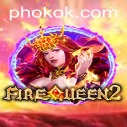 Exploring the Captivating World of FireQueen2: An Engaging Journey with OKOK.PH