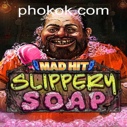 MadHitSlipperySoap: A Thrilling Experience in a Sudsy World